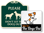 Don’t Let the Dogs Out Signs
