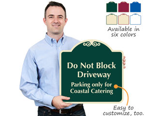 Custom do not block driveway signs