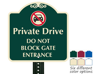 Private drive do not block gate entrance sign