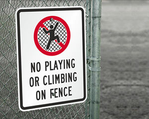 No Playing or Climbing on Fence Sign
