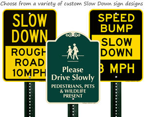Slow Down Custom Signs