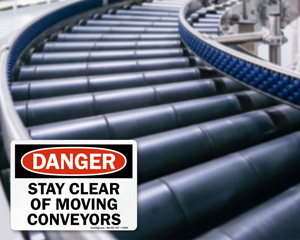 Stay Clear Conveyor Danger Sign