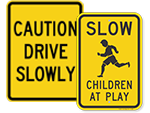 Drive Slowly Signs