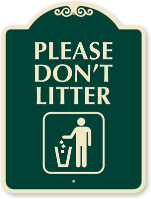 Please Don't Litter Sign, SKU: K-4892