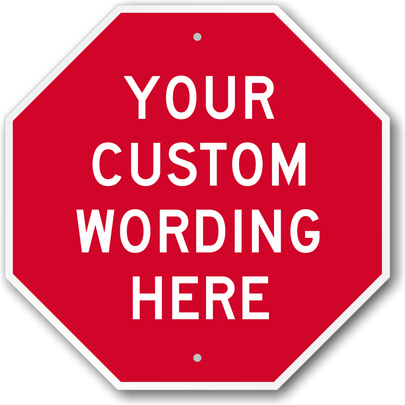Customized Octagon Shaped Sign Print Custom Sign For Free SKU K 