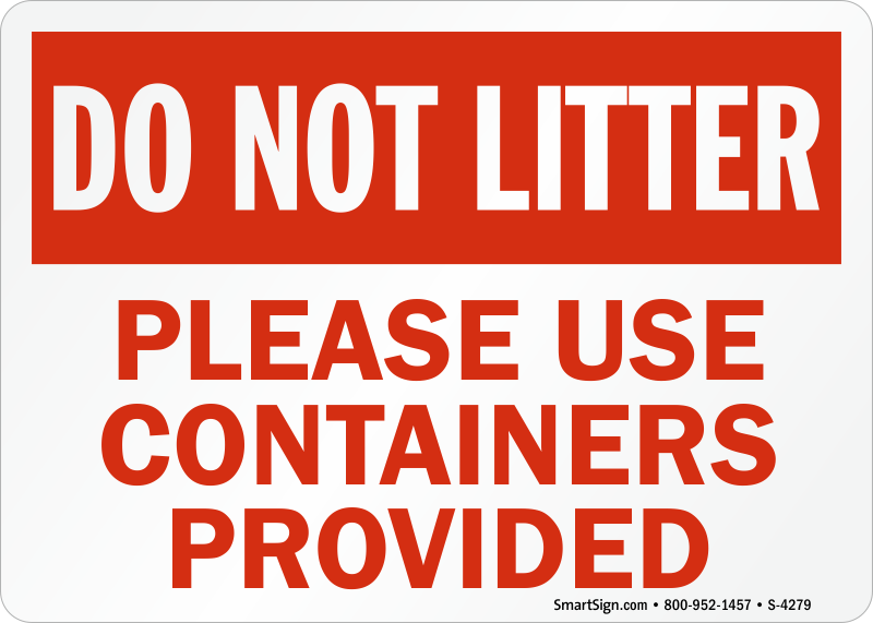 Do Not Litter Sign - Use Containers Provided, SKU: S-4279