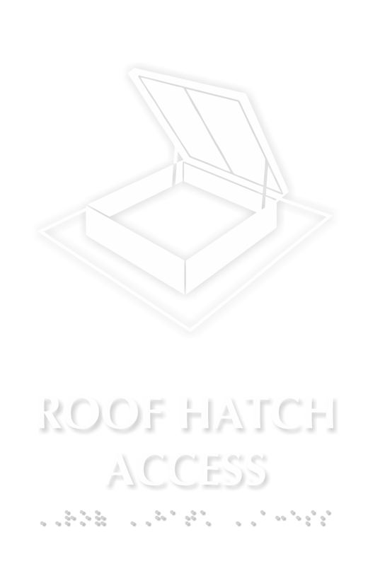 Roof Hatch Access TactileTouch Braille Sign with Graphic