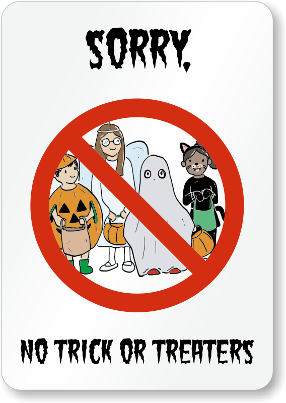 Sorry, No Trick Or Treaters Sign For Halloween USA Made, SKU S20803
