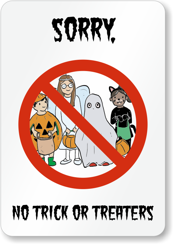 Sorry No Trick Or Treaters Sign For Halloween Usa Made