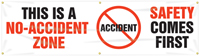 This is a No Accident Zone, Safety Comes First Banner