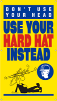 Don't Use Your Head, Use Hard Hat Banner