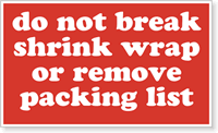 Do Not Break Shrink Remove Packing List Label