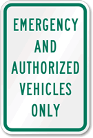 Emergency and Authorized Vehicles Only Parking Lot Sign