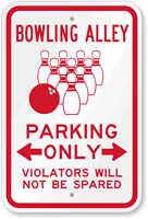 Bowling Alley Parking Only Violators Will Not Be Spared