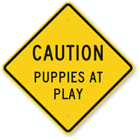 Caution Puppies At Play Sign