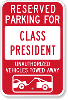 Reserved Parking For Class President Sign