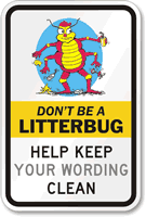 Don't Be Litterbug, Help Keep Clean Sign