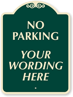 No Parking [your wording], Burgundy (24 in.) Parking Sign
