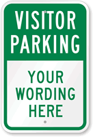 Visitor Parking - Your Wording Here Custom Sign