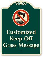 Custom Keep Off Grass Signature Sign