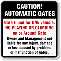 Caution Automatic Gates Not Liable Sign