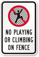 No Playing Climbing on Fence Sign