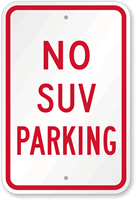 NO SUV PARKING Sign