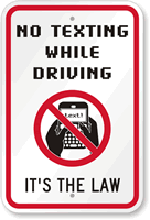 No Texting While Driving Its Law Sign , SKU: K-6773