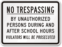 No Trespassing Violators Prosecuted Sign