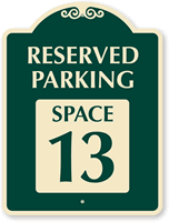 Reserved Parking   Space 13 SignatureSign