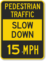 Pedestrian Traffic Slow Sign