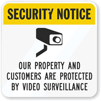Security Notice  Protected By Video Surveillance Sign