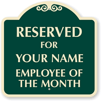 Custom Reserved For Employee Of The Month Sign
