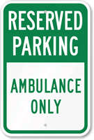 Reserved Parking - Ambulance Only Sign