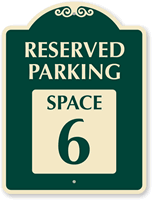 Reserved Parking   Space 6 SignatureSign