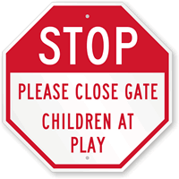 STOP Please Close Gate Children At Play Sign