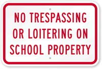 No Trespassing Or Loitering On School Property Sign