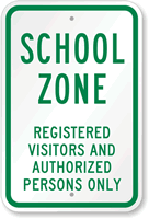 School Zone: Registered Visitors Only Sign