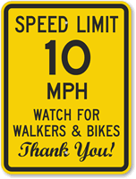 Speed Limit 10 MPH Walkers And Bikes Sign