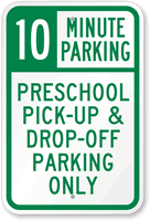 Preschool Pick up & Drop Off Parking Sign