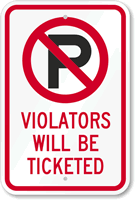 No Parking Violators Will Be Ticketed Sign