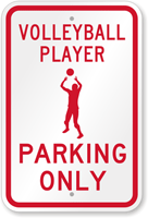 Volleyball Player Parking Only Sign
