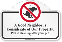 A Good Neighbor Is Considerate Of Property Dome Top Sign