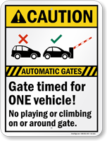Caution Automatic Gates Timed For One Vehicle Sign