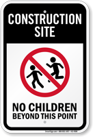 Construction Site No Children Sign