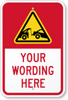 Custom Tow Away Warning Message Sign