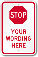 Custom Vertical Sign With STOP Symbol