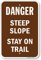 Danger Steep Slope Stay On Trail Campground Sign