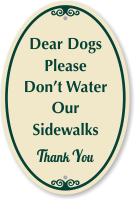 Dogs Please Don't Water Our Sidewalks Sign