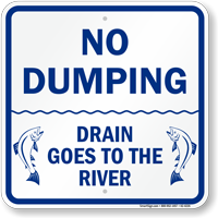 Drains Goes To The River No Dumping Sign